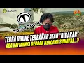 Lagu Begawan: 22 TEWAS DI TERRA DRONE, KONSPIRASI HAPUS JEJAK BENCANA SUMATRA? #1552