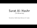 Download Lagu Surat Al- Hashr | Chapter 59 | Sheikh Abdul Rahman Al- Sudais