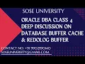 Oracle DBA Class 4 Deep Dive into Database Buffer Cache Redo Log Buffer Contact 9902590140