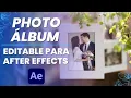 Photo Álbum EDITABLE para After Effects (Álbum de fotos creativo)