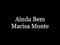 Marisa Monte - Ainda Bem ( letra )