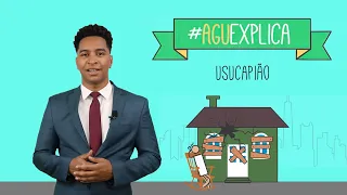 AGU Explica - Usucapião