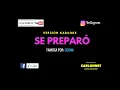 Se preparó -  Ozuna (Karaoke)