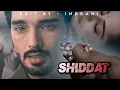 Lagu Piansh Vm On Shiddat Full Video - Shiddat | Manan Bhardwaj