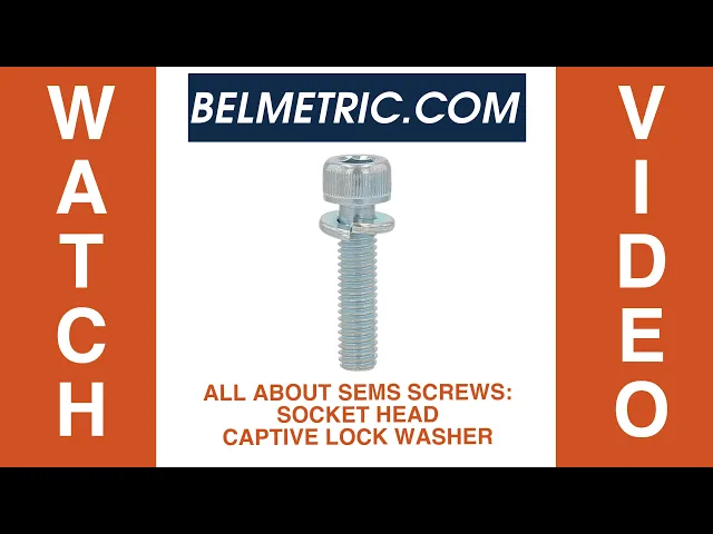 All About SEMS Screws Socket Head Captive Lock Washer