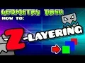 Geometry Dash 2 11 How to How To Use Layering Z-LAYERING