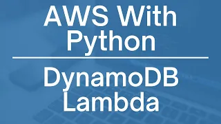 AWS DynamoDB with Python Creating and Retrieving Items using Lambda