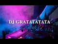 Download Lagu DJ GRATATATATA TIKTOK