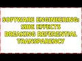 Software Engineering Side Effects Breaking Referential Transparency 3 Solutions