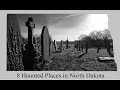 Haunted North Dakota - 8 Places You May Not Know About