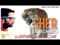 Sher/Full Song/Kaler Chhalla Satnam-Kaler Kalwan-DjpunjAb.Com Mp3 Song Download