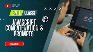 JavaScript String Concatenation Prompt Explain SMIT MERN Stack Batch 23 JavaScript Course
