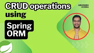 Chapter-02 CRUD operations using Spring ORM Spring Data JPA