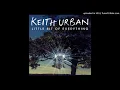 Little Bit of Everything - Keith Urban