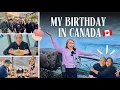 MY BIRTHDAY CELEBRATION IN CANADA! ♦️