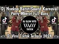 Download Lagu DJ RA KUAT AKU NYEKSO BATIN LAN ATIKU SOUND KARNAVAL PARTY FULL BASS VIRAL TIKTOK TERBARU 2024
