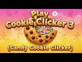 Play Cookie Clicker 3 - Candy Cookie Clicker Unblocked Gameplay Sweet Boosts
