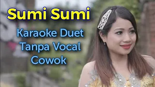 Download Sumi Sumi Karaoke Duet Tanpa Vocal Cowok || Cipt Sony Josh || Voc Whian MP3