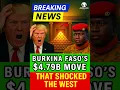 Lagu Ibrahim Traoré’s $4.79 Billion Move: How Burkina Faso SEIZED Its Gold Without Western Aid