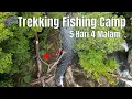 Lagu SUPER CAPEEEK !! Trekking Ratusan Kilometer ke Hulu Rimba Borneo | Fishing Camp 5D4N