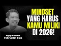 Lagu Mindset yang Harus Kamu Miliki di 2026 | Ngaji Filsafat - Dr Fahruddin Faiz