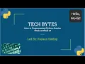 Tech Bytes Intro to Programming - Week 10 Python Week 18