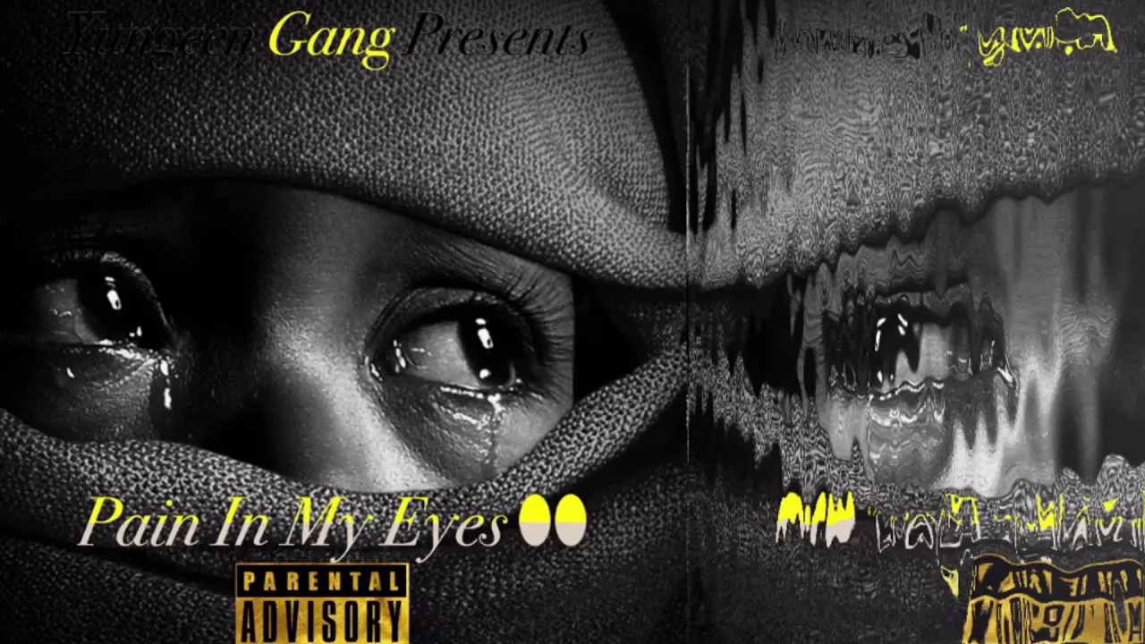 Yungeen Gang - "Pain In My Eyes" (Official Song)