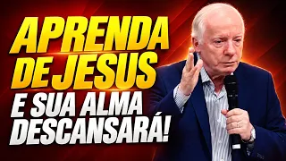 APRENDA DE JESUS e sua alma descanará! Pastor Paulo Seabra