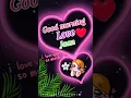 Download Lagu 🌞 My jaan l love you 💞 Jaan 😘 good morning Jaan 💞😘😘😘😘