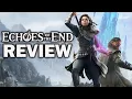 Download Lagu Echoes of The End Review - A Shockingly Great Game