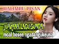 Download Lagu JUARANA LAGU SUNDA~KOLEKSI LAGU SUNDA TERPOPULER ~MOAL BOSEN NGADANGUKEUNA