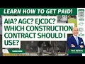AIA AGC EJCDC Which Construction Contract Should I Use