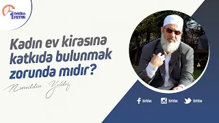 Kadın ev kirasına katkıda bulunmak zorunda mıdır?