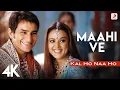 Download Lagu Maahi Ve | Kal Ho Naa Ho | Shah Rukh Khan | Saif Ali Khan | Preity Zinta | Karan Johar | 4K