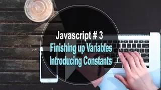 JavaScript Tutorial for Beginners Tutorial - 3 How to name variables and what are constants