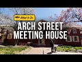 Visit Arch Street Meeting House the Biggest Quaker Meeting House in the US Get Out of Town