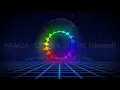 HAMZA - COME & SEE ME (slowed)