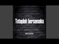 Download Lagu Tetaplah Bersamaku