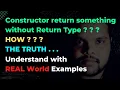 Does constructor return something or not THE TRUTH Constructor Internal Working