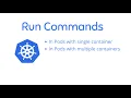 Kubernetes Commands How to run commands against containers in Kubernetes pod