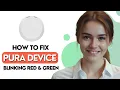 How To Fix A Pura Device Blinking Red Green - Wi-Fi Refill Reset Guide 2026