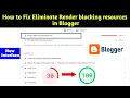 how to eliminate render blocking resources in blogger 2023