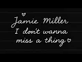 Download Lagu I Don’t Wanna Miss a Thing (Jamie Miller Cover)