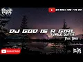 Download Lagu DJ GOD IS A GIRL JUNGLE DUTCH REMIX FULL BASS 2023🎧