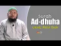 Merdu‼️Surah Ad-dhuha|ustadz Abdul Qadir
