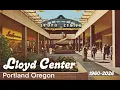 Lloyd Center Mall - Portland Oregon 1960 2026 RIP