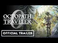 Octopath Traveler 0 - Gameplay Overview Trailer