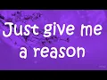 Download Lagu Just Give Me A Reason - P!nk ft. Nate Ruess (lyrics)