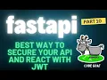 FastAPI Tutorial Develop JWT from Scratch for FastAPI and React