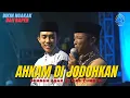 Download Lagu LUCU DAN BIKIN BAPER AHKAM DI JODOHKAN DENGAN ANAK AHMAD TUMBUK